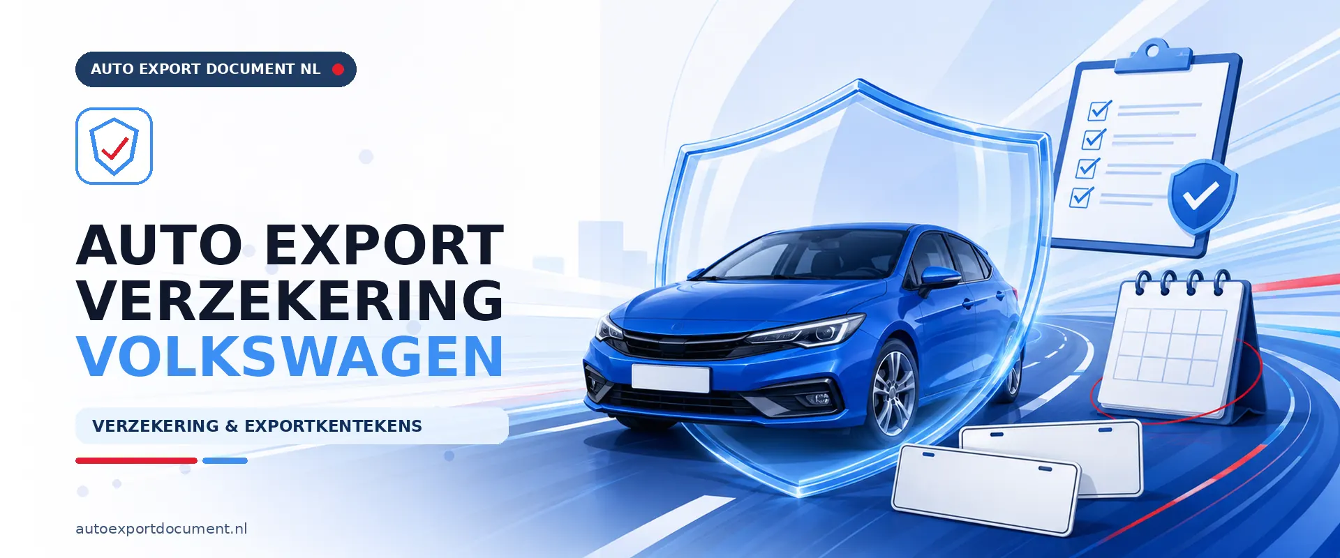 Auto export verzekering Volkswagen – banner van Auto Export Document met exportverzekering en witte exportkentekens voor uw Volkswagen bij export vanuit Nederland