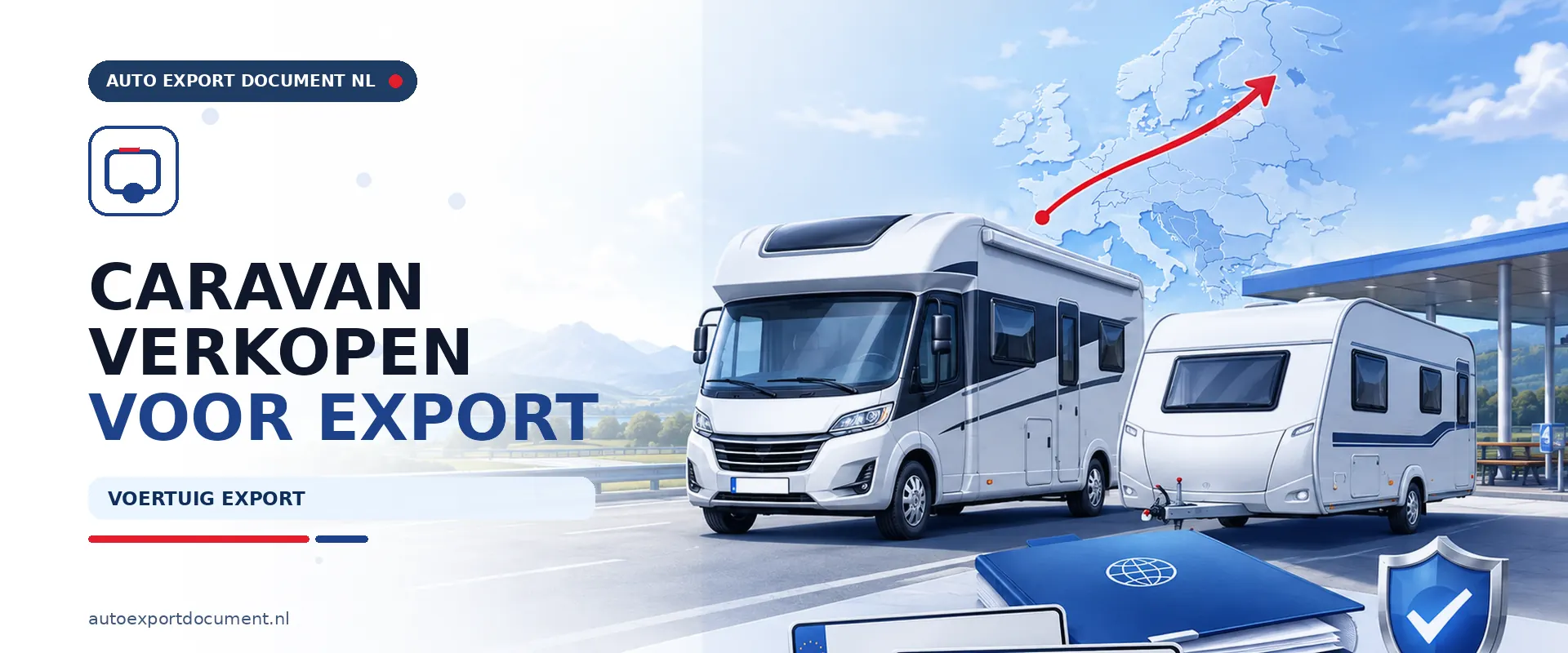 Caravan verkopen voor export – banner van Auto Export Document met exportdocument en vrijwaringsbewijs voor de verkoop van uw caravan voor export vanuit Nederland