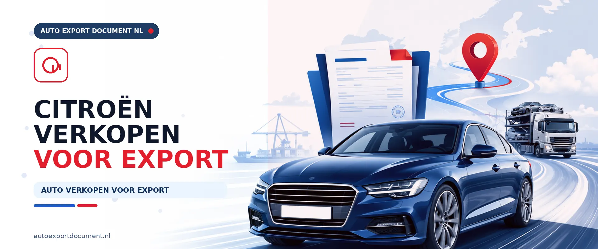 Citroën verkopen voor export – banner van Auto Export Document met exportdocument en vrijwaringsbewijs voor de verkoop van uw Citroën voor export vanuit Nederland