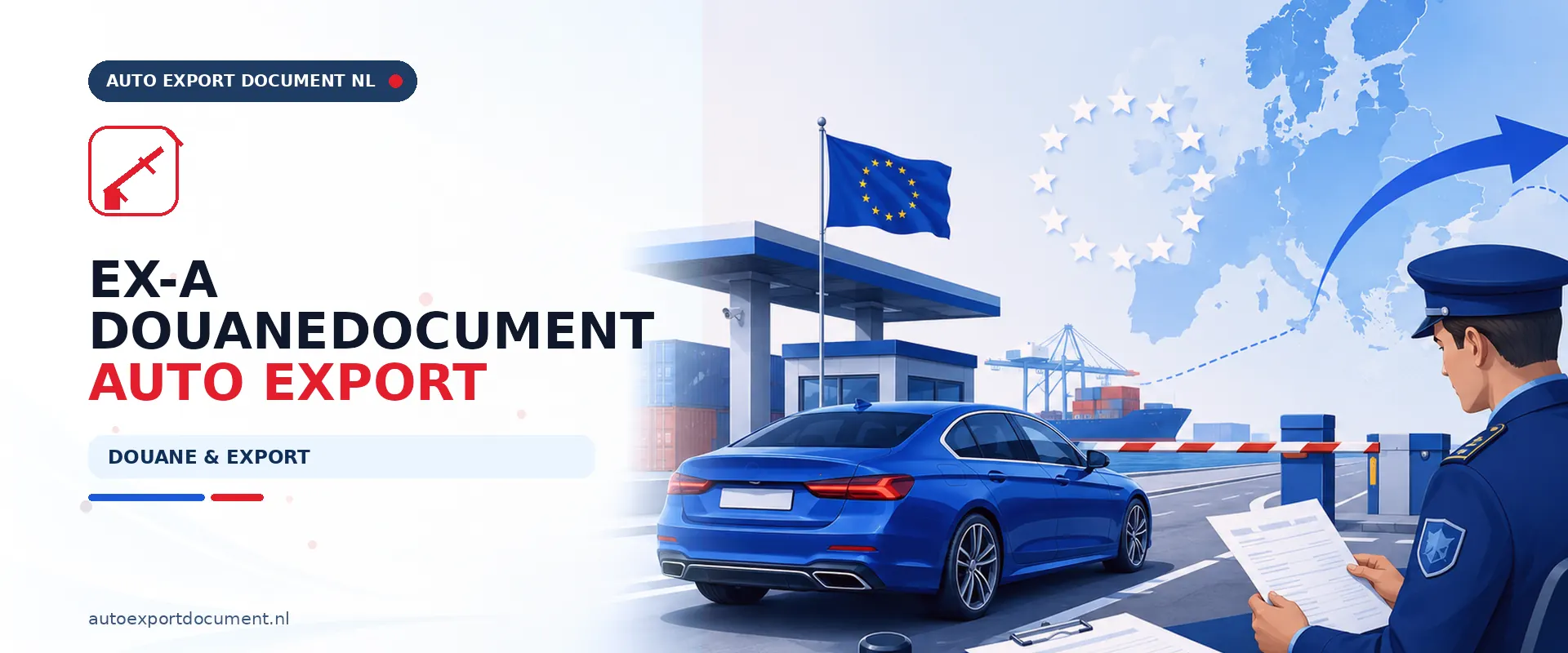 EX-A douanedocument auto export – banner van Auto Export Document met documenten voor het EX-A douanedocument bij auto export buiten de EU