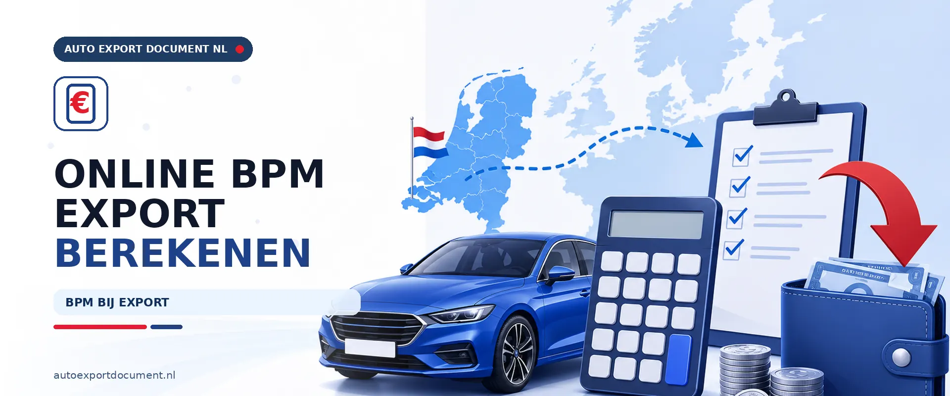Online BPM export berekenen – banner van Auto Export Document met rekenmachine en checklist voor het online berekenen van BPM teruggaaf bij auto export
