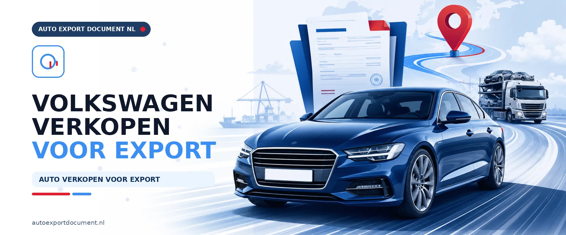 Volkswagen verkopen voor export – banner van Auto Export Document met exportdocument en vrijwaringsbewijs voor de verkoop van uw Volkswagen voor export vanuit Nederland